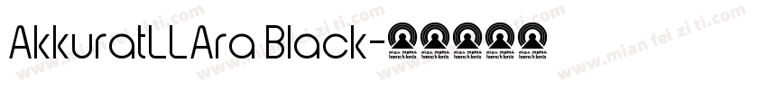 AkkuratLLAra Black字体转换